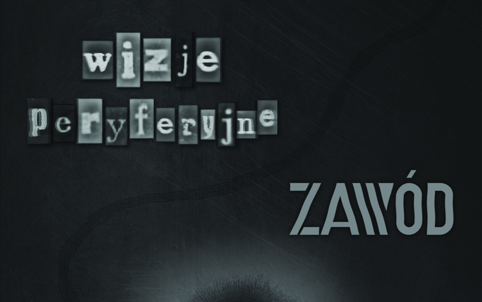 Wizje Peryferyjne i Zawód