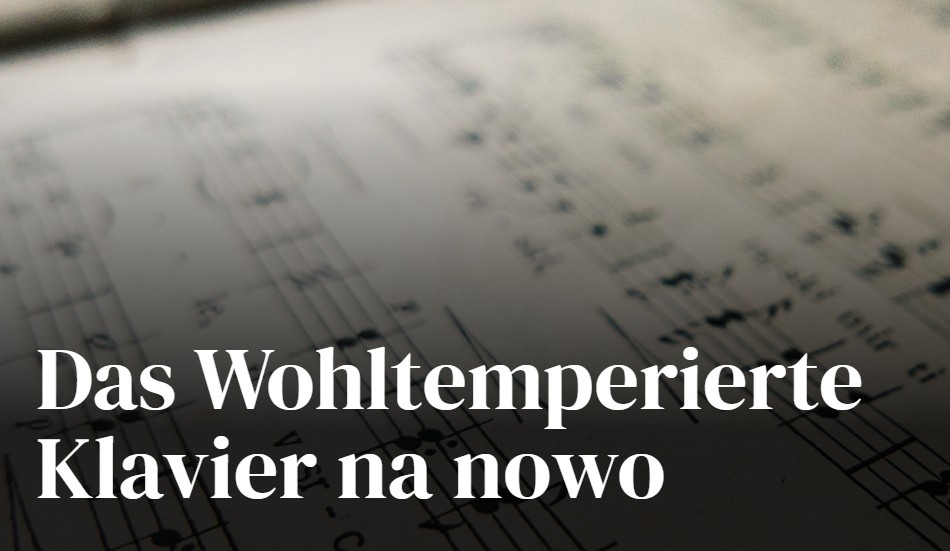Das Wohltemperierte Klavier na nowo