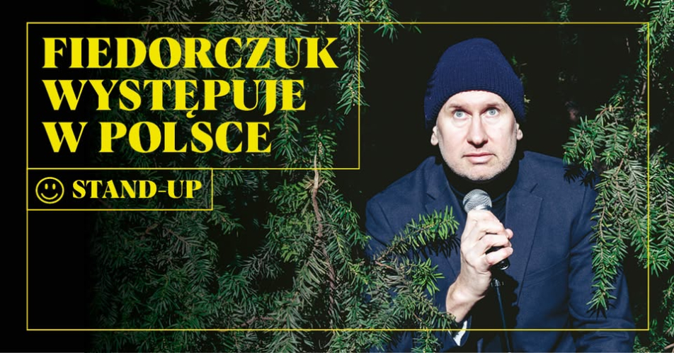 Fiedorczuk wystepuje w Polsce