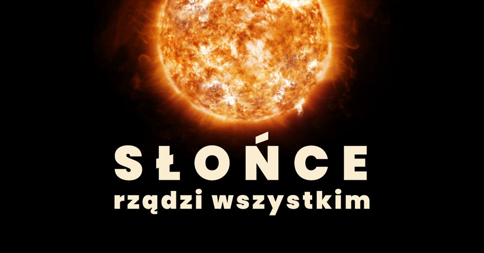 Słońce rządzi wszystkim